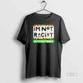 Official Im Not Racist Anymore