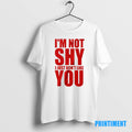 Official Im Not Shy I Just Dont Like You Ornaments Tee Sweater