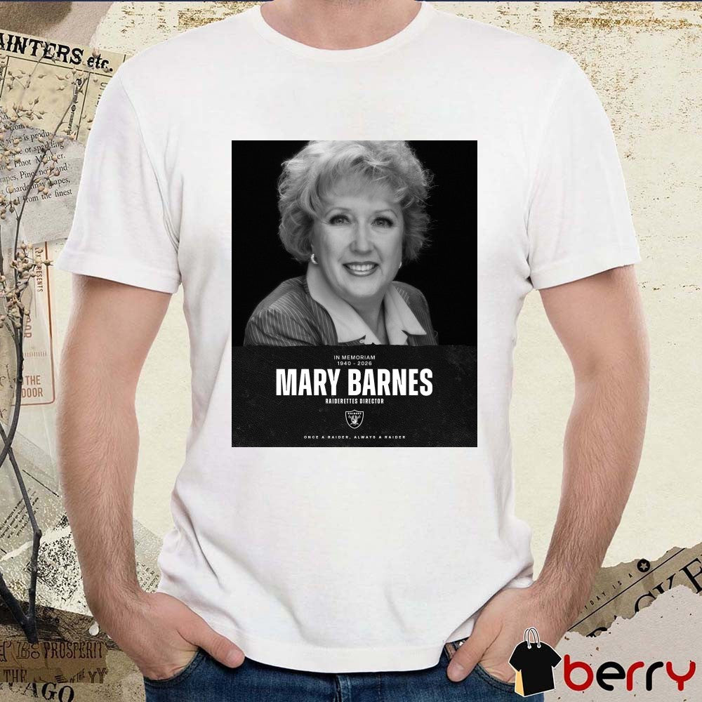 In Memoriam 1940 – 2026 Mary Barnes Raiderettes Director Once A Raider Always A Raider Poster t-shirt
