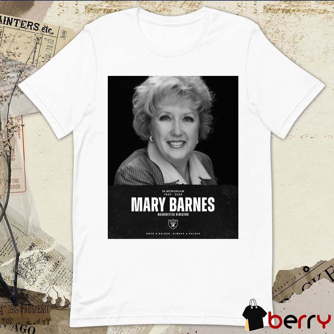 In Memoriam 1940 – 2026 Mary Barnes Raiderettes Director Once A Raider Always A Raider Poster t-shirt
