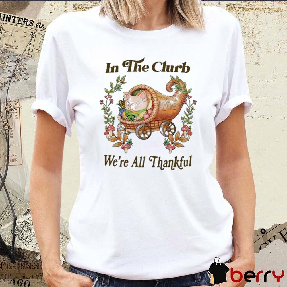 In The Clurb We’re All Thankful Painting t-shirt