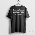 Official In Loving Memory Matthew Collins 1972 2025 Shirt