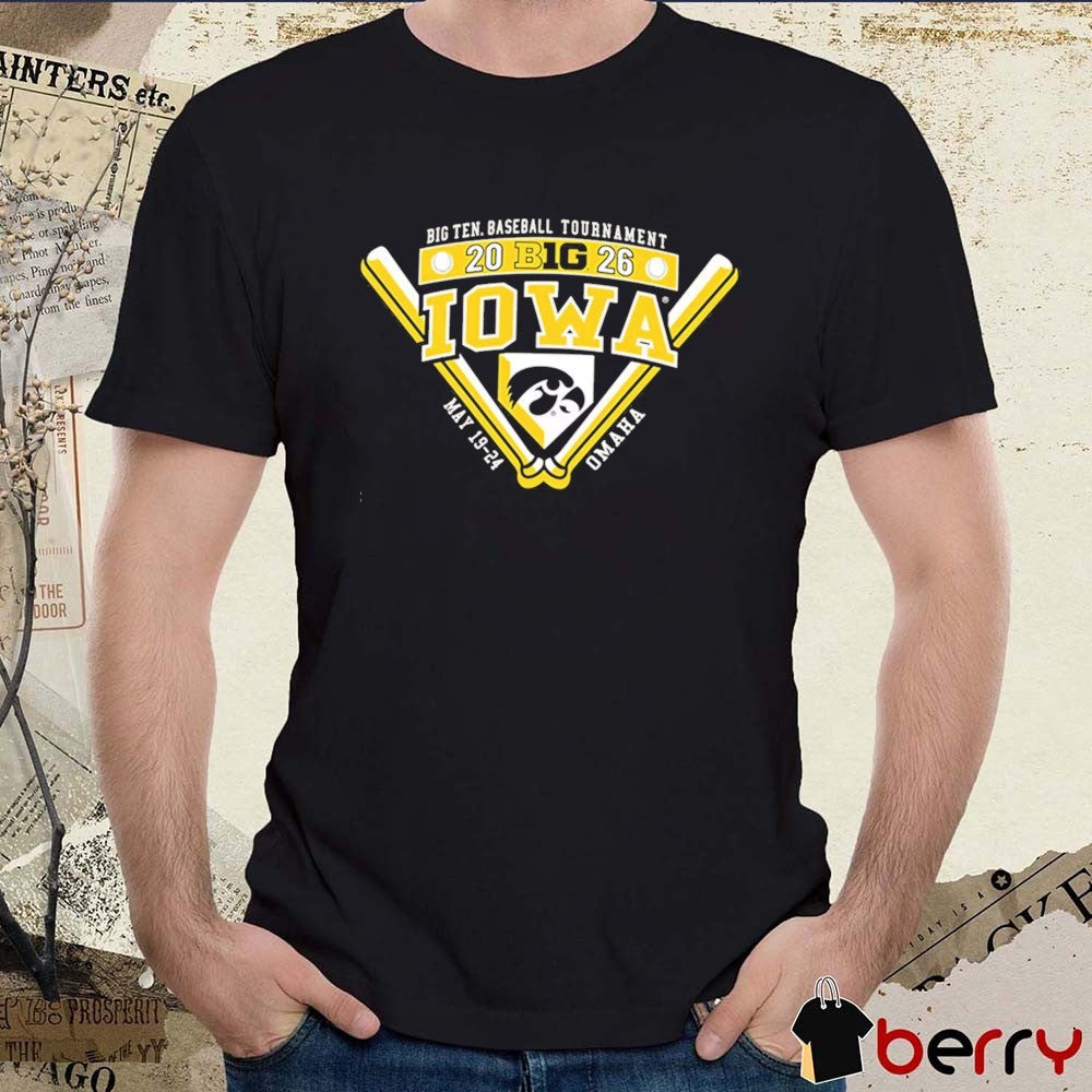 Iowa Hawkeyes 2026 Big Ten Baseball Tournament Participant May 19-24 Omaha t-shirt
