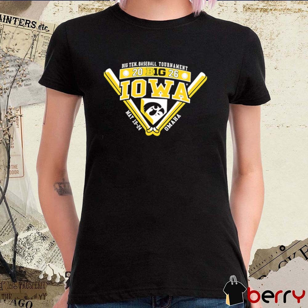 Iowa Hawkeyes 2026 Big Ten Baseball Tournament Participant May 19-24 Omaha t-shirt