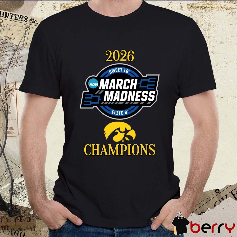 Iowa Hawkeyes 2026 NCAA March Madness Sweet 16 Elite 8 Champions Logo t-shirt