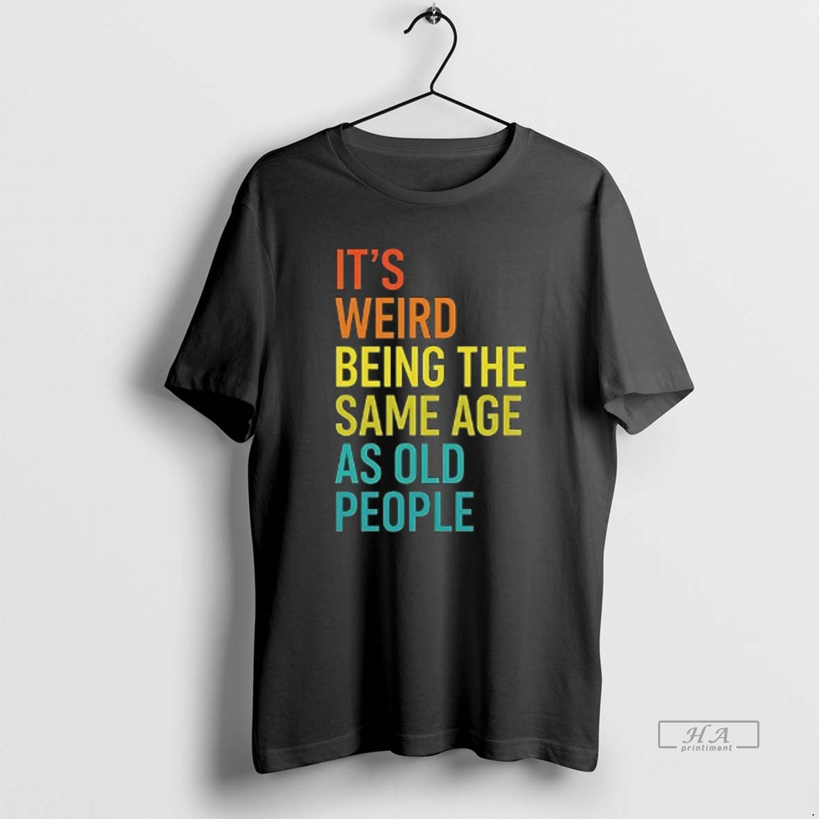 Official Its Weird Being The Same Age As Old People