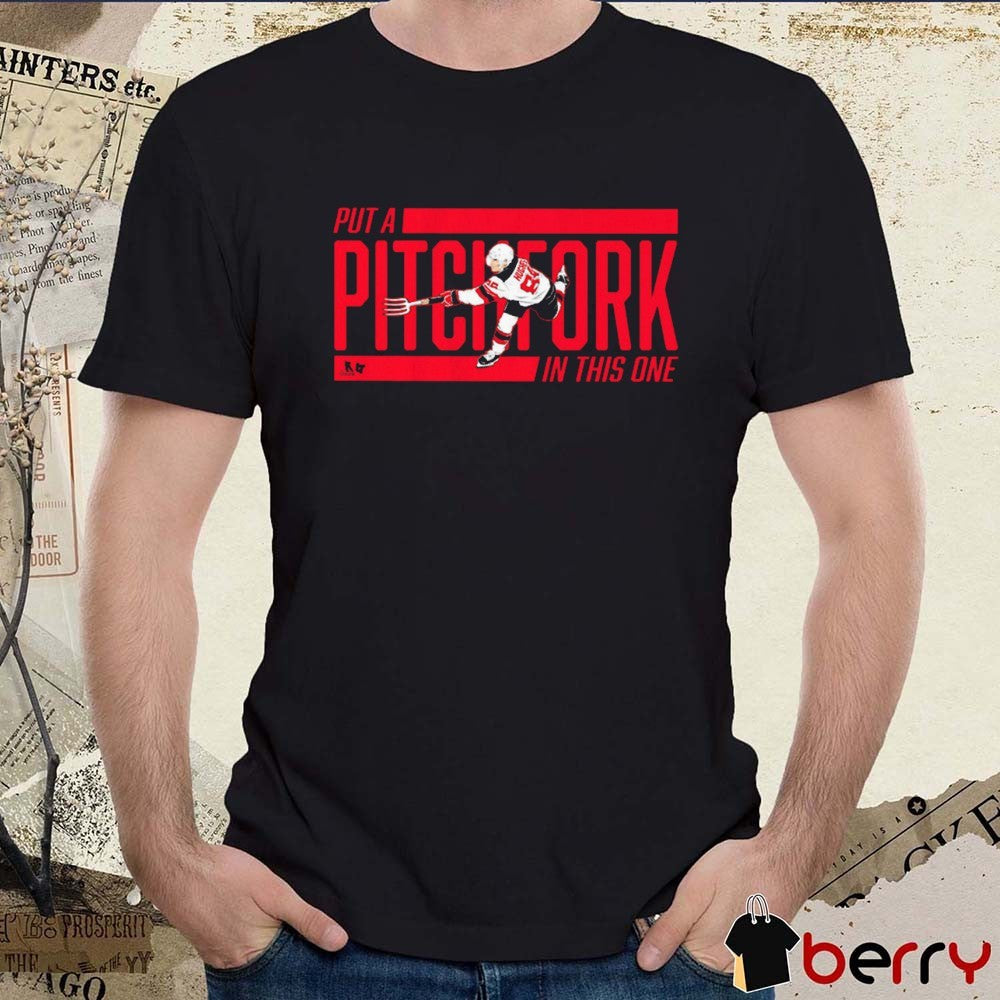Jack Hughes Put a Pitchfork in This One New Jersey Devils Hockey t-shirt