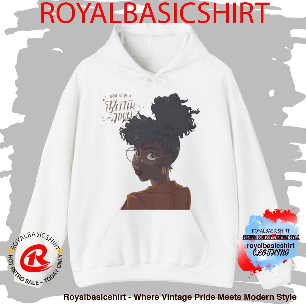 Jacque Aye How To Be A Better Adult Shirt
