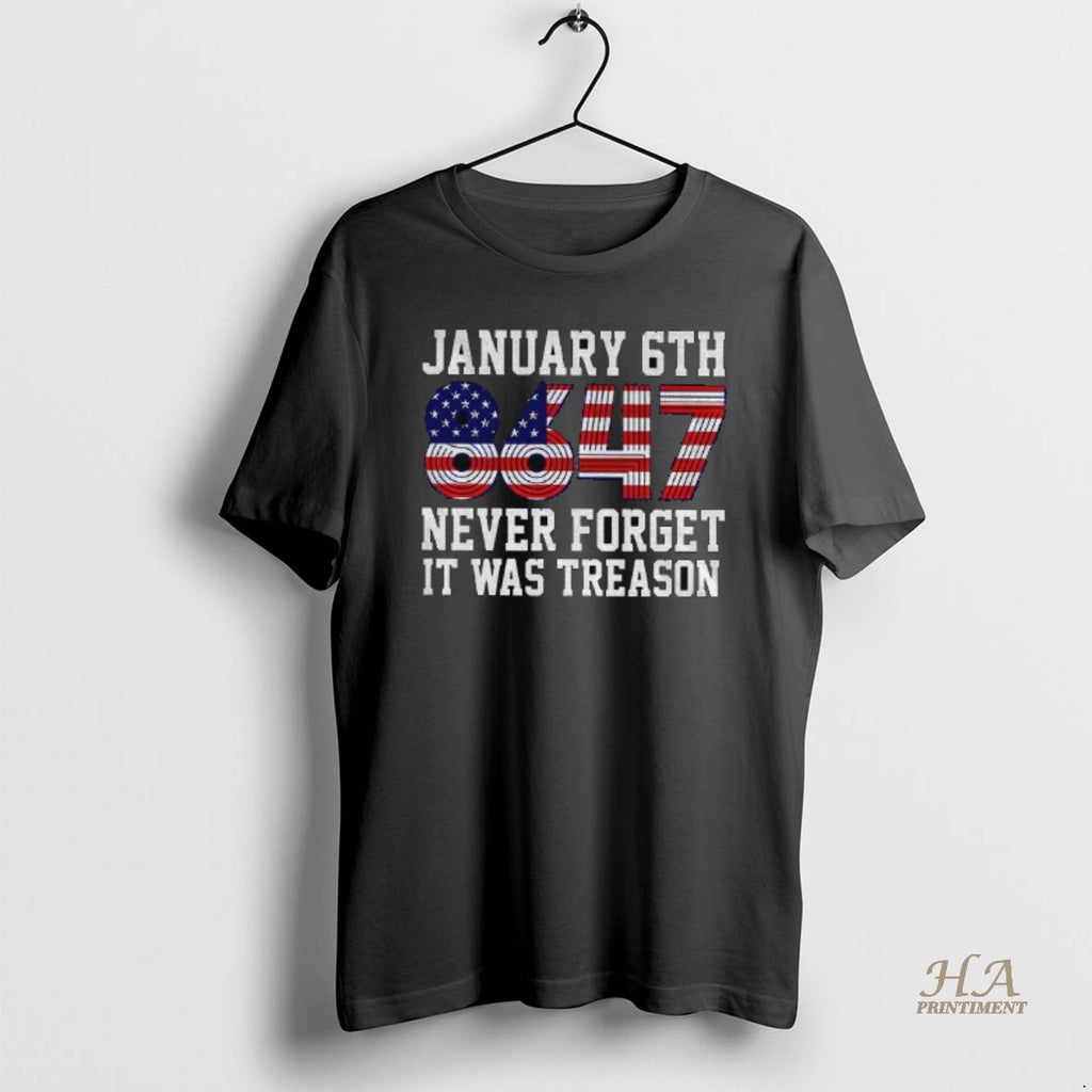 Official Jan 6th 8647 Never Forget It Was Treason American Flag