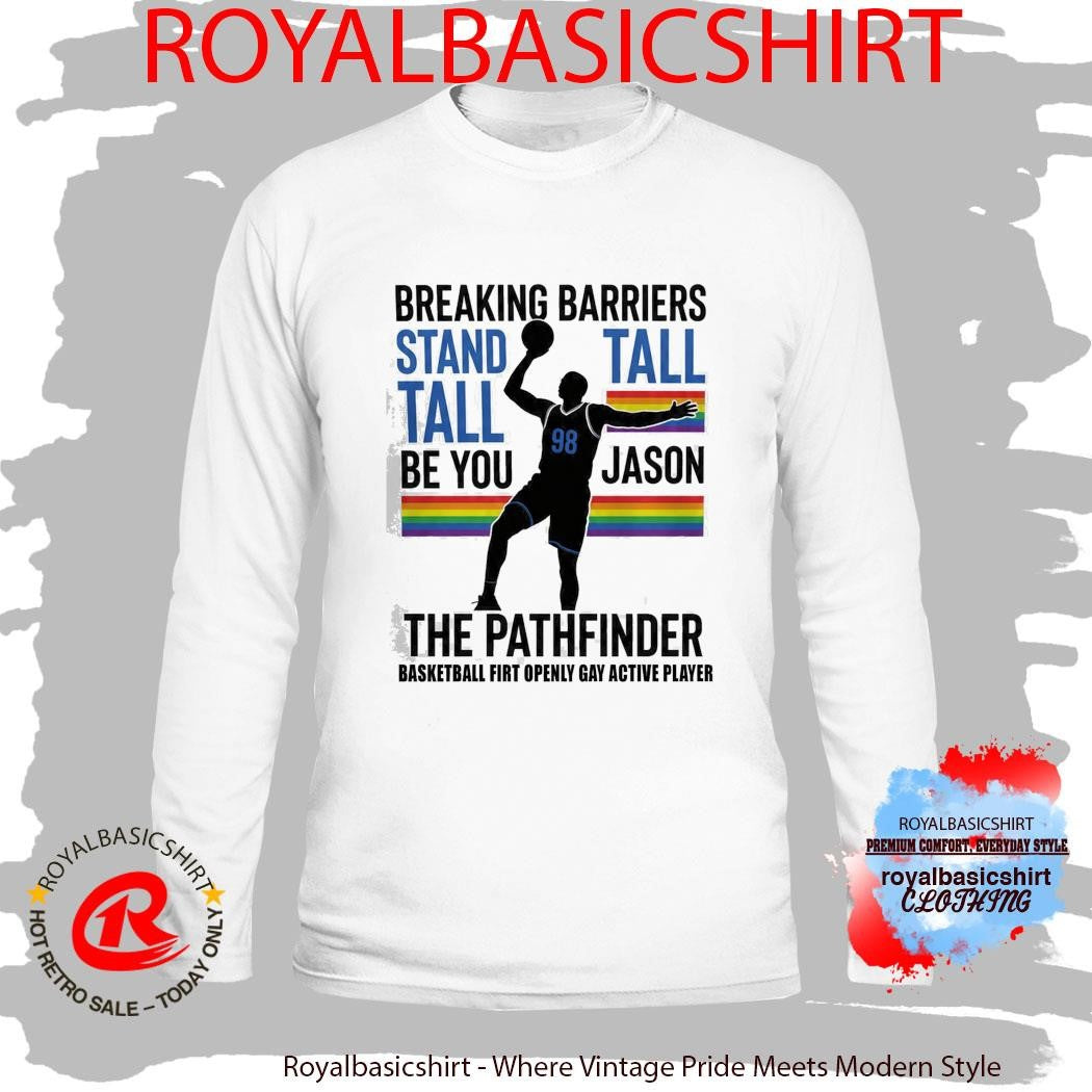 Jason 98 The Pathfinder Breaking Barriers Stand Tall The Pathfinder Shirt
