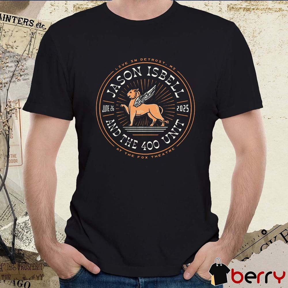 Jason Isbell And The 400 Unit Live In Detroit MI Ath The Fox Theatre June 26 2025 t-shirt