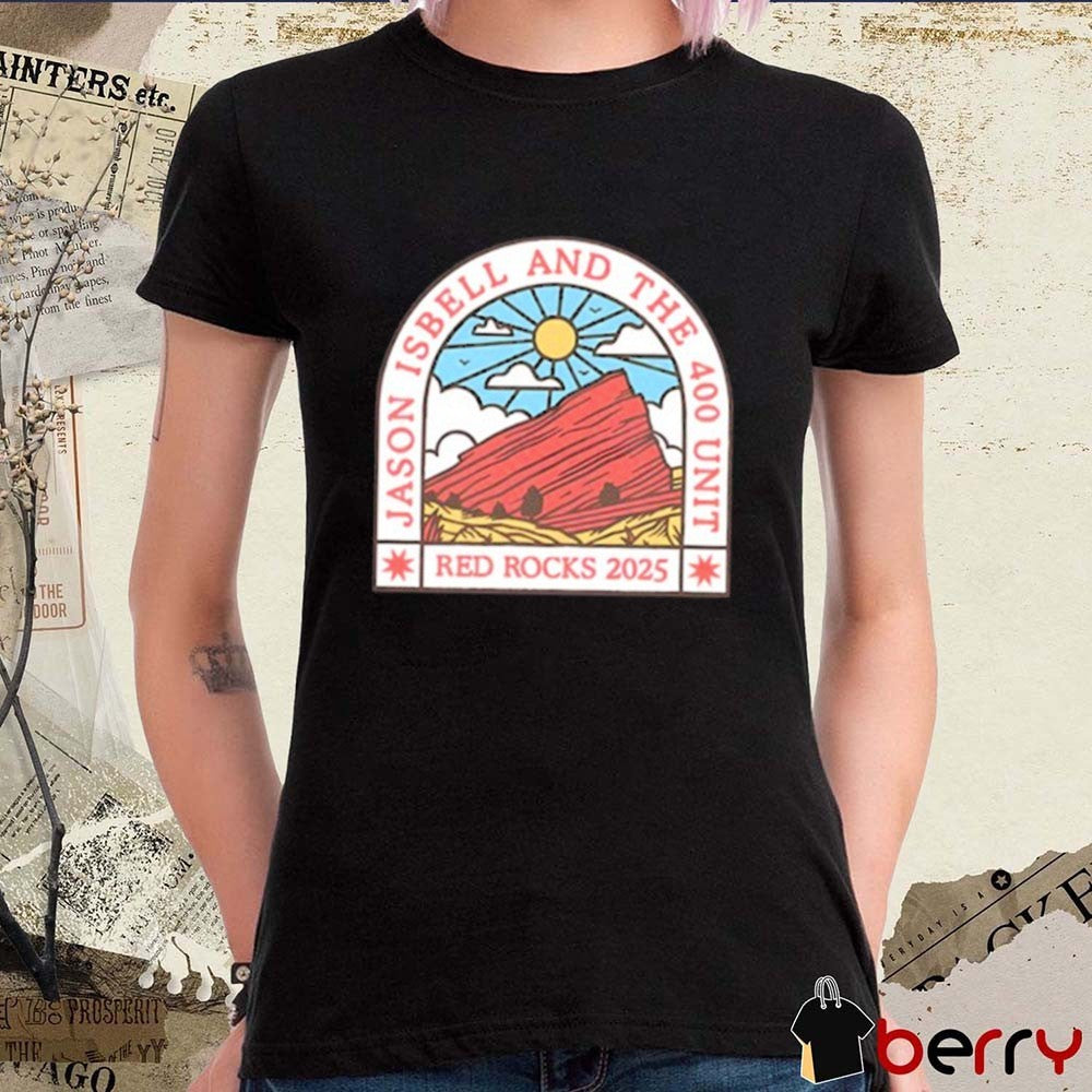 Jason Isbell And The 400 Unit Red Rocks Amphitheatre Morrison, Colorado May 3 2025 t-shirt