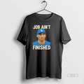 Official Job Aint Finished