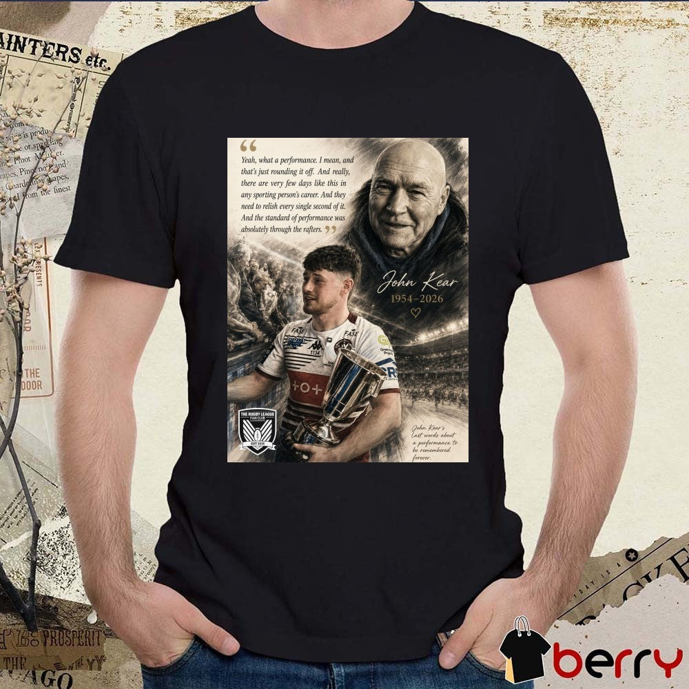 John Kear 1954 – 2026 Rugby League Fan Club Poster t-shirt