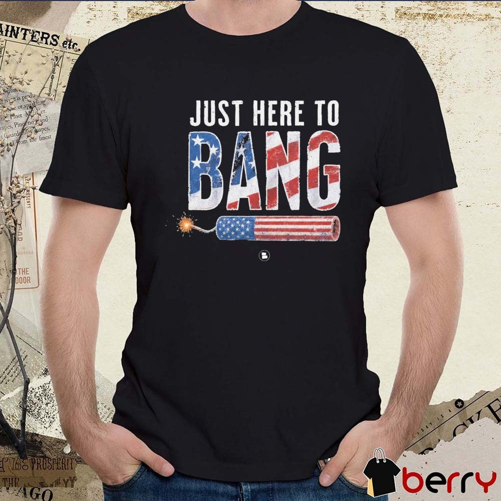 Just Here to Bang USA Flag 2026 Chat Sports t-shirt