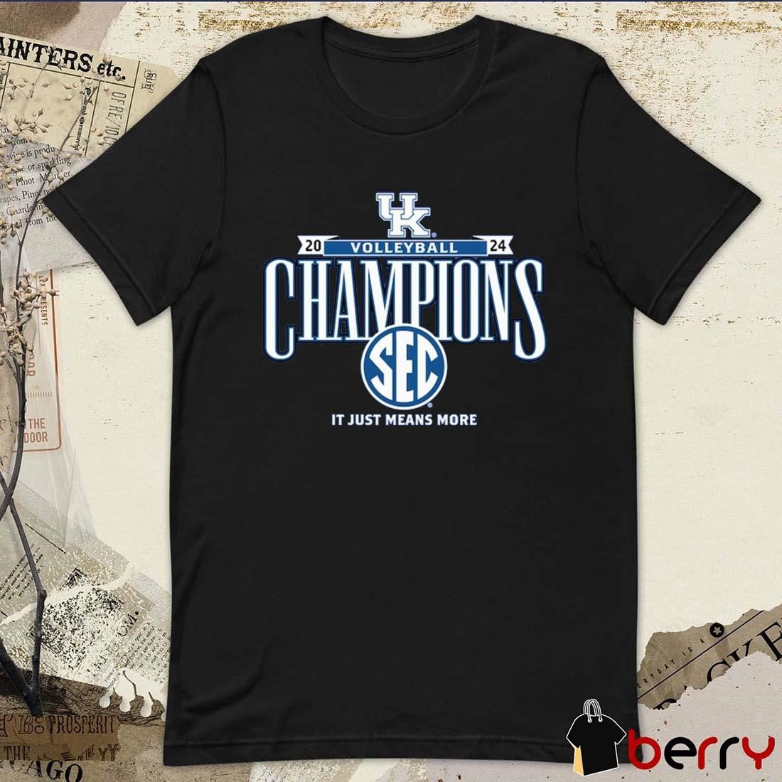 Kentucky Wildcats 2024 SEC Volleyball Regular Season Champions It Just Means More Locker Room t-shirt