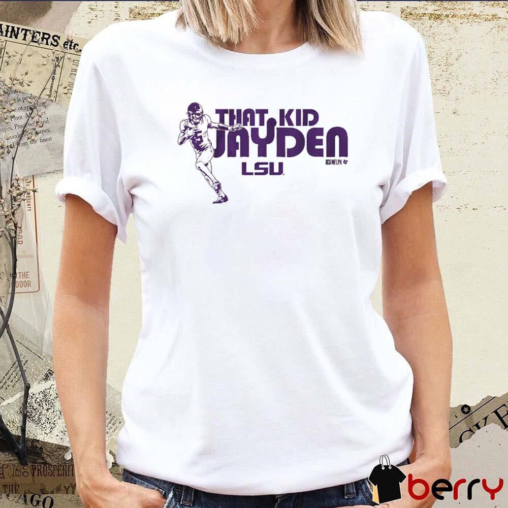 LSU Tigers Football That Kid Jayden Daniels t-shirt