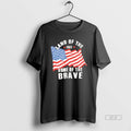 Official Land Of The Free Home Of The Brave Patriotic American