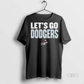 Official Lets Go Los Angeles Dodgers Shirt