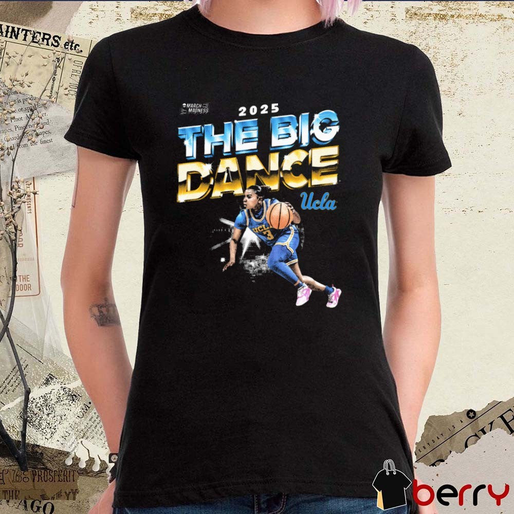 Londynn Jones Let’s Dance The Big Dance UCLA Bruins 2025 NCAA March Madness Graphic t-shirt