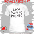 Look Mum No Computer Look Mum No Points Shirt