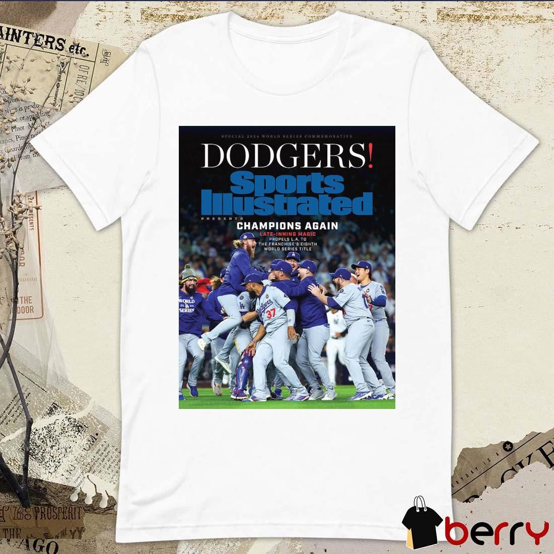 Los Angeles Dodgers 2024 Sports Illustrated World Series Championship Commemorative Issue Cover Champions Again Late-inning Magic Poster t-shirt