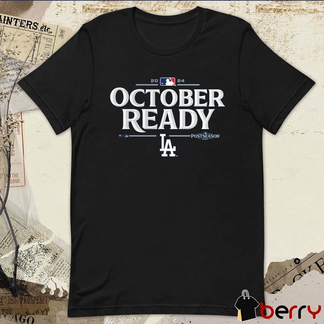 Los Angeles Dodgers October Ready 2024 MLB Postseason Locker Room t-shirt