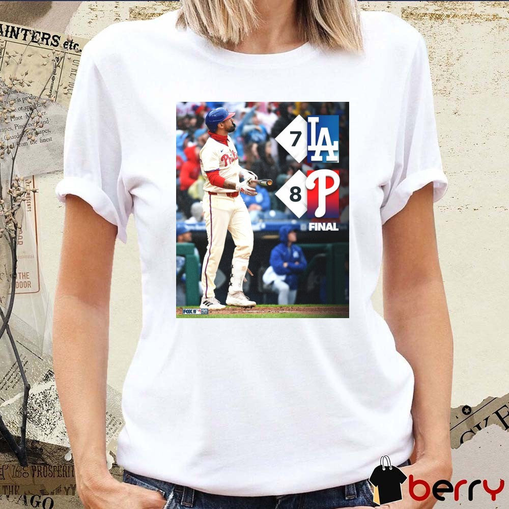 Los Angeles Dodgers Vs Philadelphia Phillies Final Score 7 – 8 The Series Against Poster t-shirt