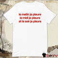 Louane Solo Le Matin Je Pleure Me Midi Je Pleure Et Le Soir Je Pleure t-shirt