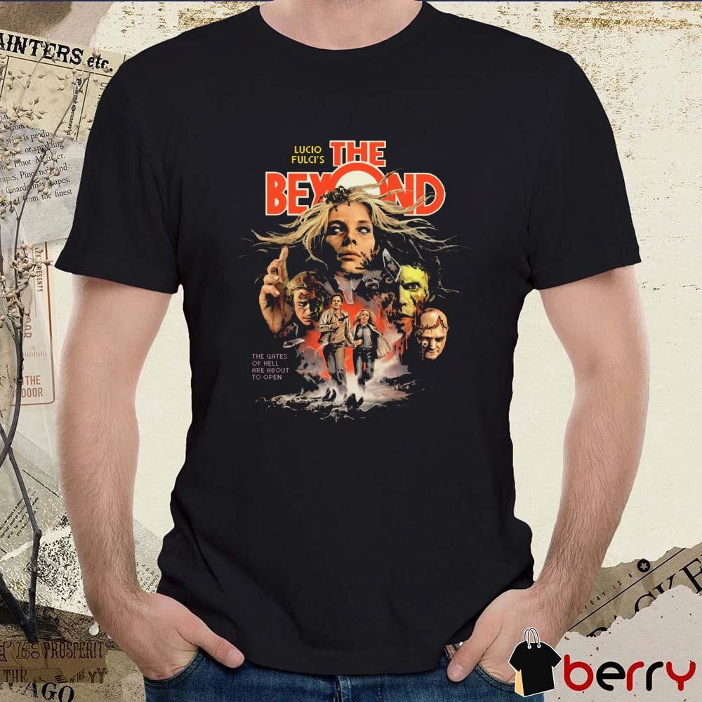 Lucio Fulci’s The Beyond The Gates Of Hell Are About To Open t-shirt