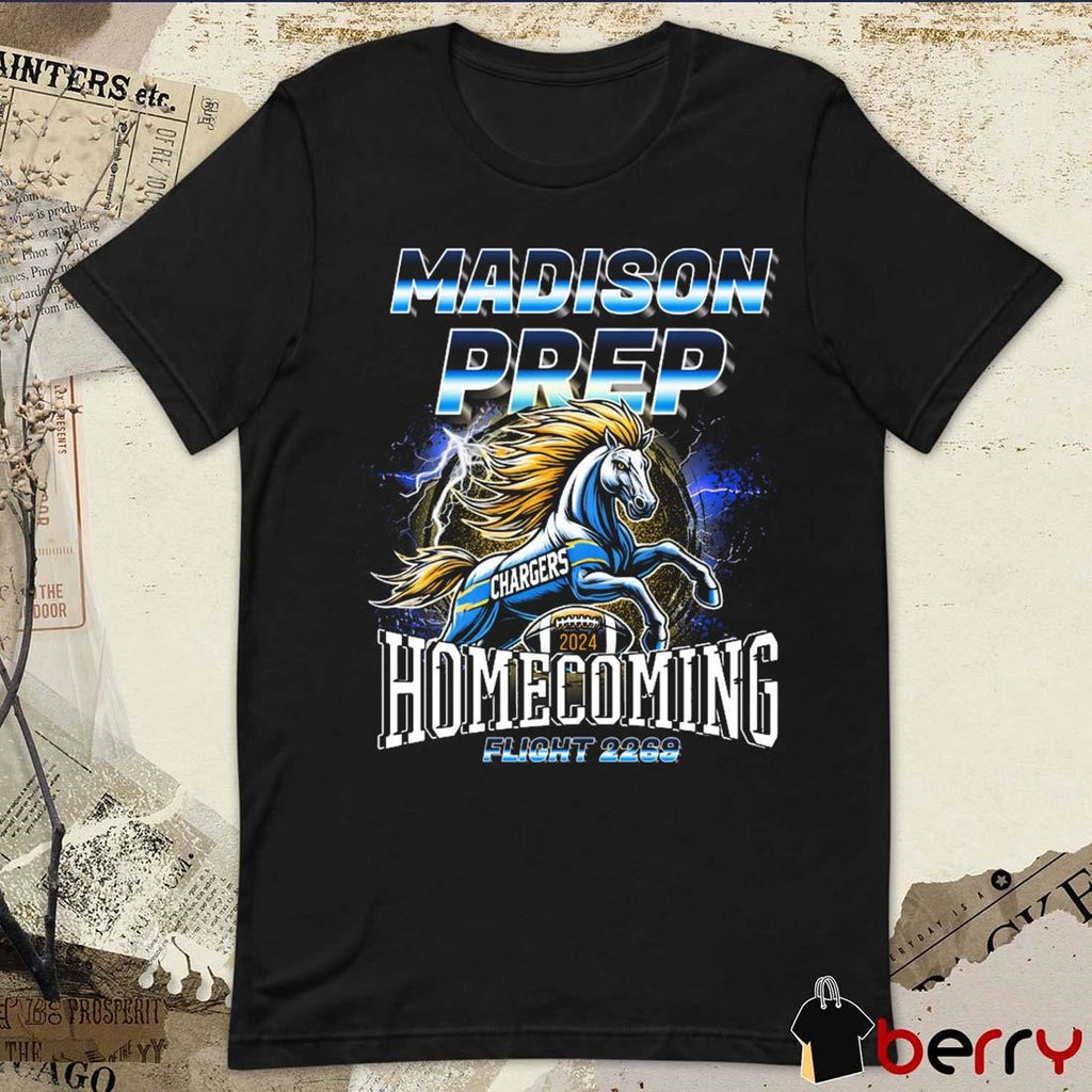 Madison Prep Los Angeles Chargers Homecoming 2024 Flight 2269 t-shirt