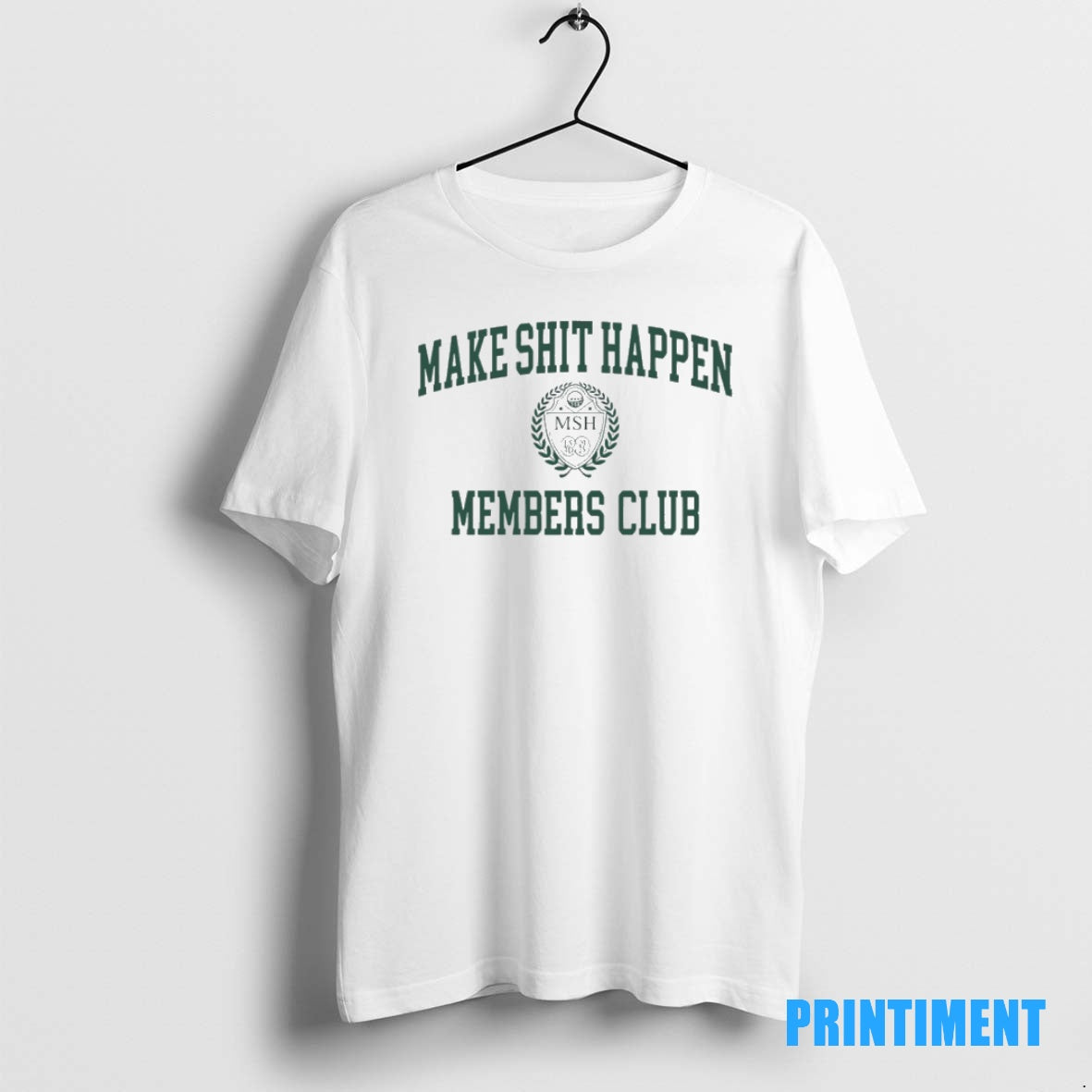 Official Make Shit Happen Members Club Tee Sweater