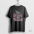 Official May All Your Delulu Come Trululu