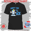 Meet Me At The Ice Shirt