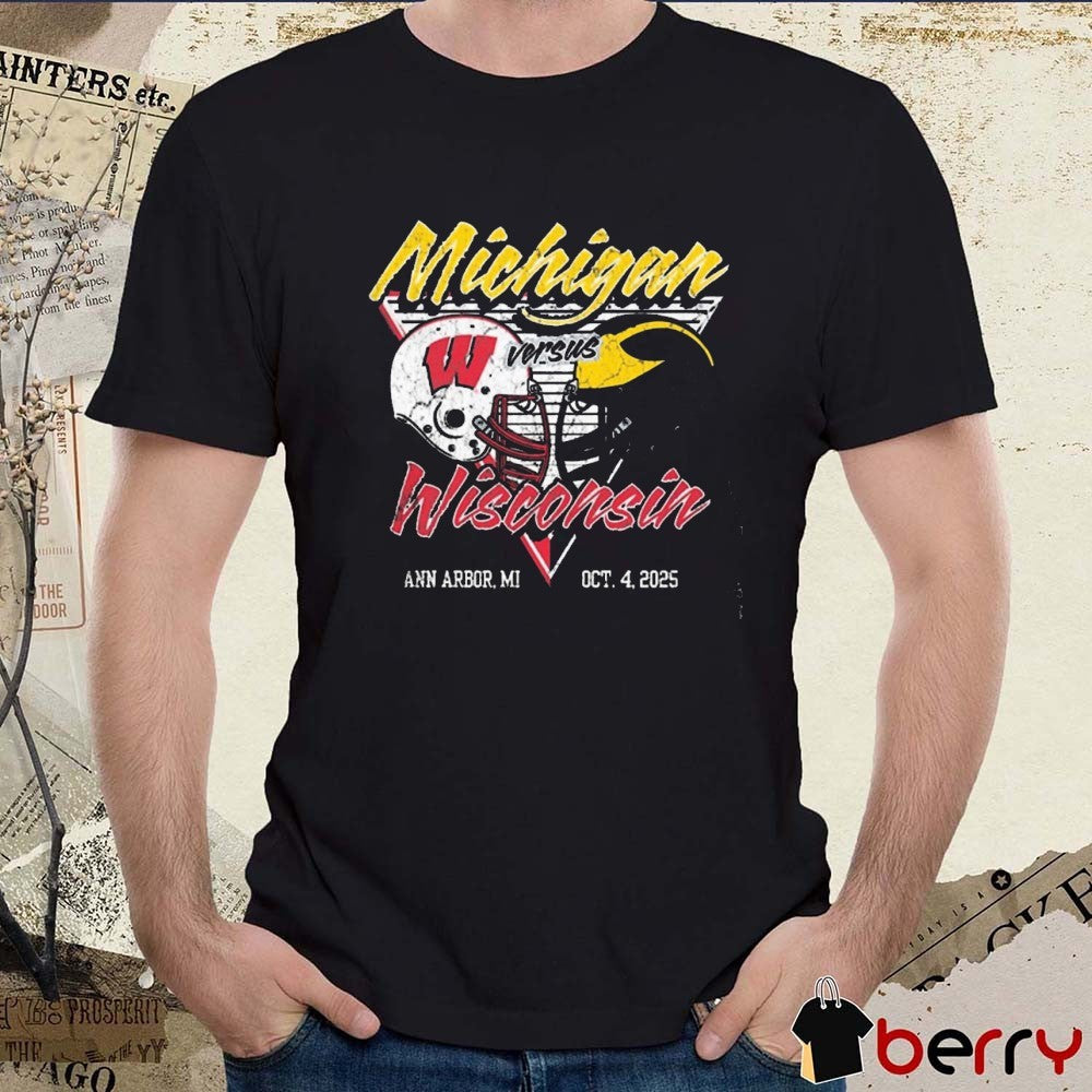 Michigan Wolverines vs Wisconsin Badgers Football October 4 2025 Ann Arbor MI t-shirt