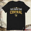 Milwaukee Brewers National League Central Division Champions We Own The t-shirt