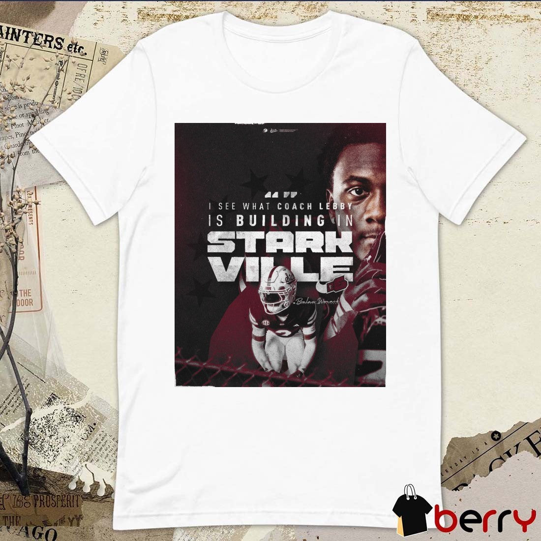 Mississippi State Bulldogs Bralan Womack I See What Coach Lebby Is Building In Stark Ville Poster t-shirt