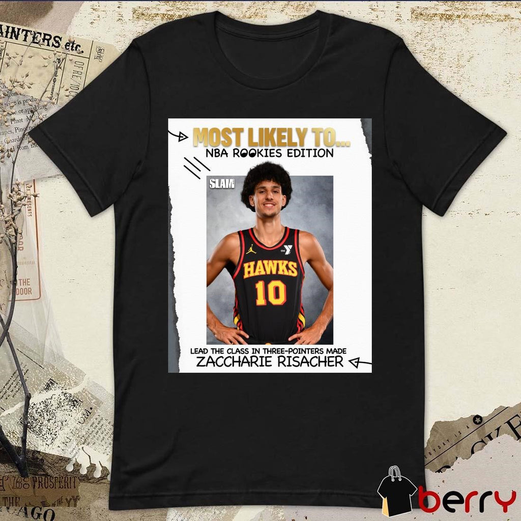 Most Likely To NBA Rookies Edition Lead The Class In Three-Pointers Made Zaccharie Risacher Atlanta Hawks Poster t-shirt