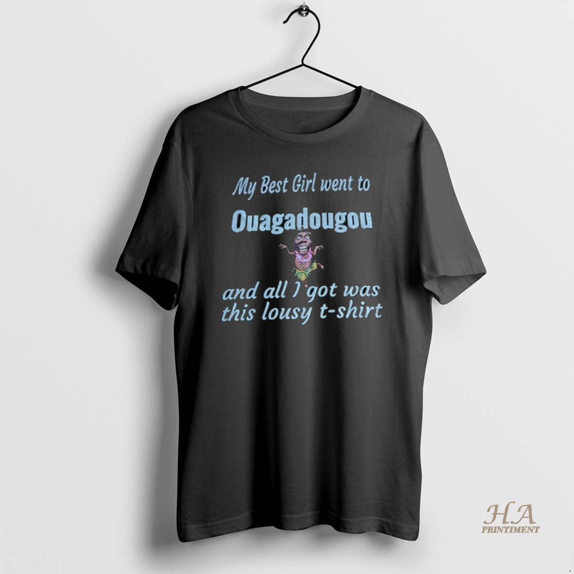 Official My Best Girl Went To Ouagadougou And All I Got Was This Lousy