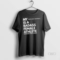 Official My Insert Your Word Here Is A Badass Female Athlete Unbreakable Female Athlete
