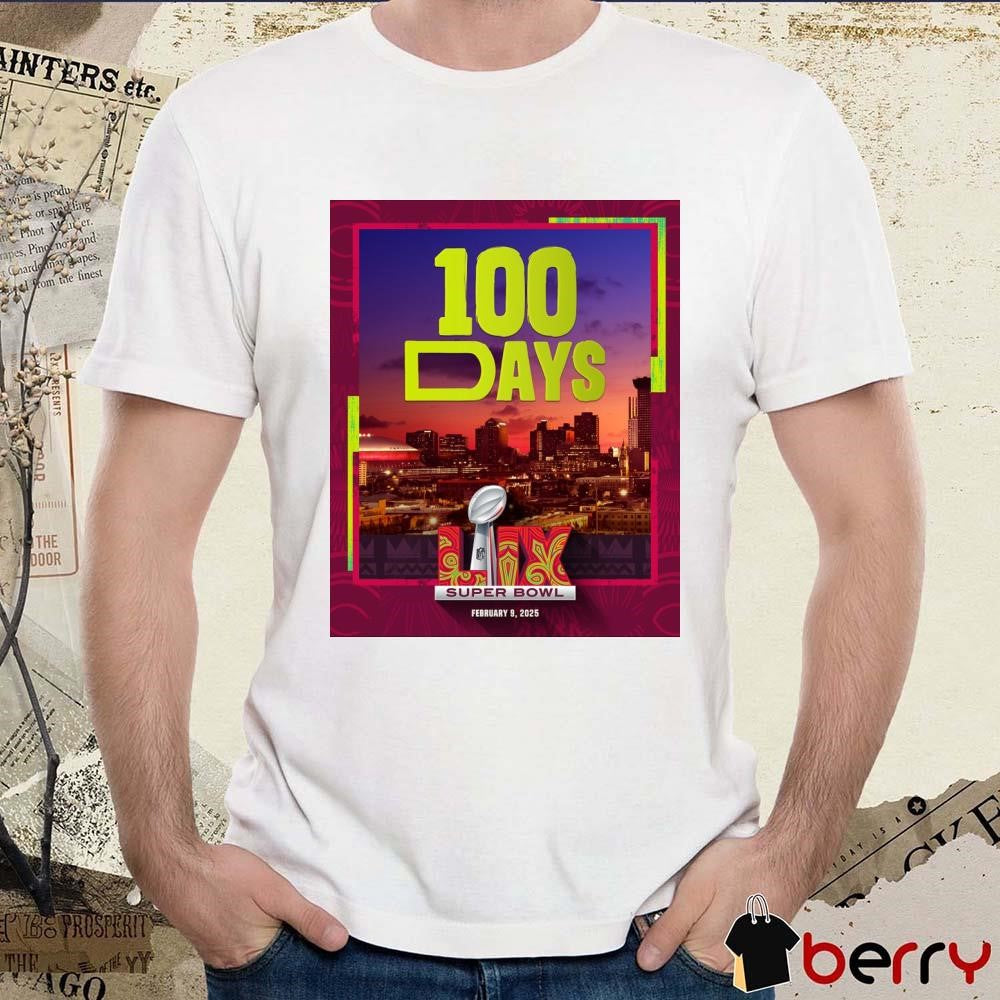 NFL Let the countdown begin 100 dáy Super Bowl Feb 9 2025 Poster t-shirt