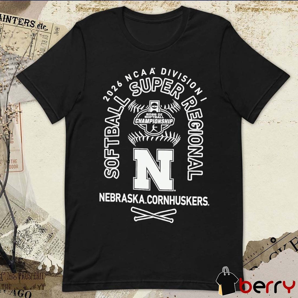 Nebraska Cornhuskers 2026 NCAA Division I Softball Super Regionals Champion t-shirt