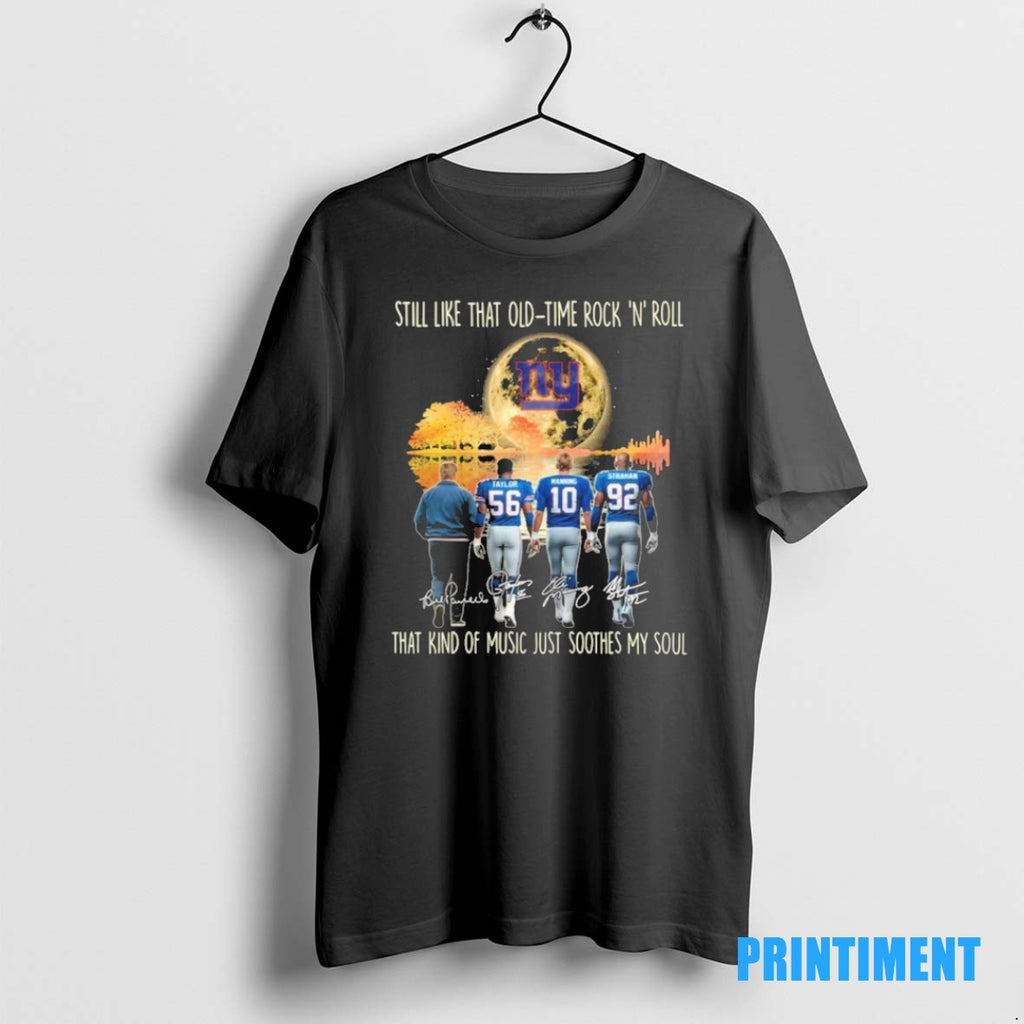 Official New York Giants Still Like That Old Time Rock N Roll That Kind Of