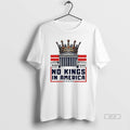 Official No King In America Cown