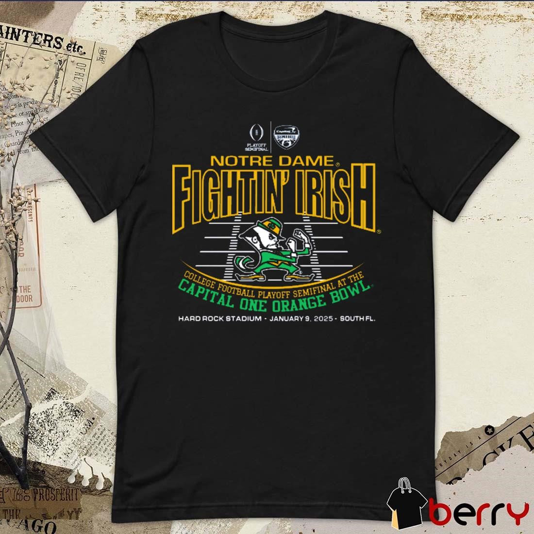 Notre Dame Fighting Irish CFP Semifinal At The Capital One Orange Bowl Hard Rock Stadium Jan 9 2025 South FL NCAA t-shirt