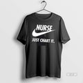 Official Nurse Just Chart It