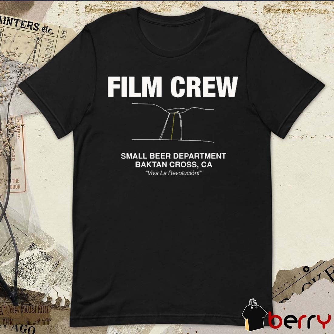 OBAA Film Crew Small Beer Department Baktan Cross CA Viva La Revolucion t-shirt