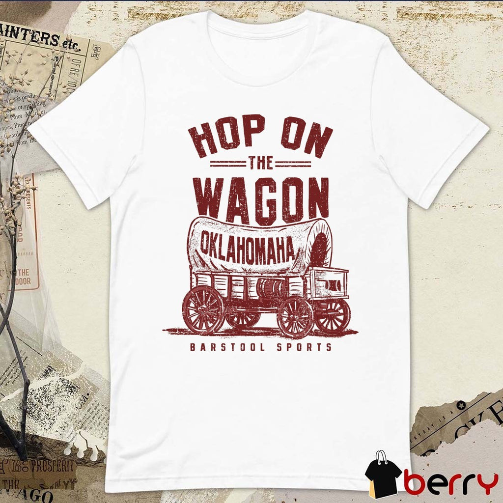 Oklahoma Sooners Hop On The Wagon Oklahoma NCAA t-shirt