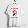 Official Olaf It Doesnt Matter What You Think Of Me Because My Imaginary Friends Think