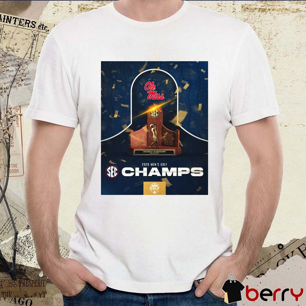 Ole Miss Men’s Golf University Of Mississippi 2026 SEC Champs Poster t-shirt